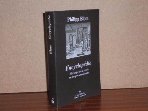 ENCYCLOPÉDIE - El triunfo de la razón en tiempos irracionales
