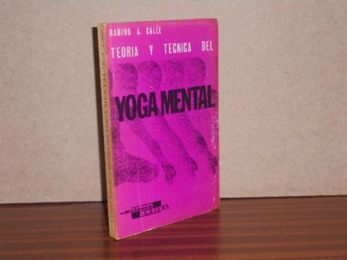 TEORÍA Y TÉCNICA DEL YOGA MENTAL