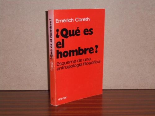 ¿QUÉ ES EL HOMBRE? - Esquema de una antropología filosófica
